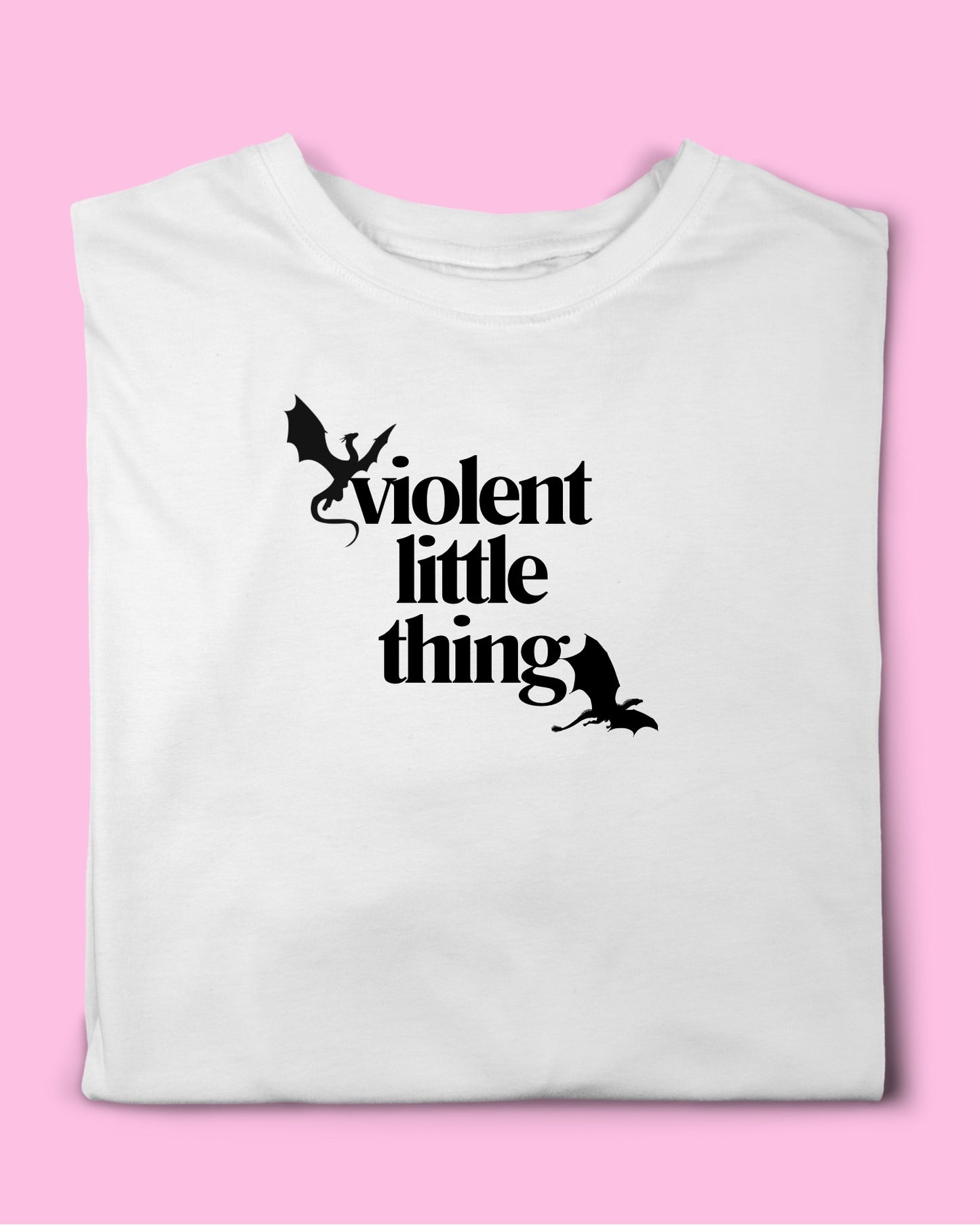 VIOLENT LITTLE THING T-SHIRT