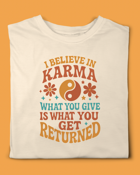 I BELIEVE IN KARMA T-SHIRT