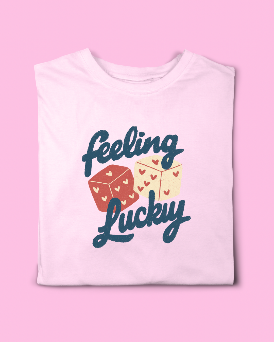 FEELING LUCKY T-SHIRT
