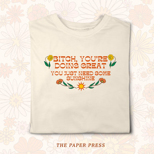 YOU’RE DOING GREAT T-SHIRT