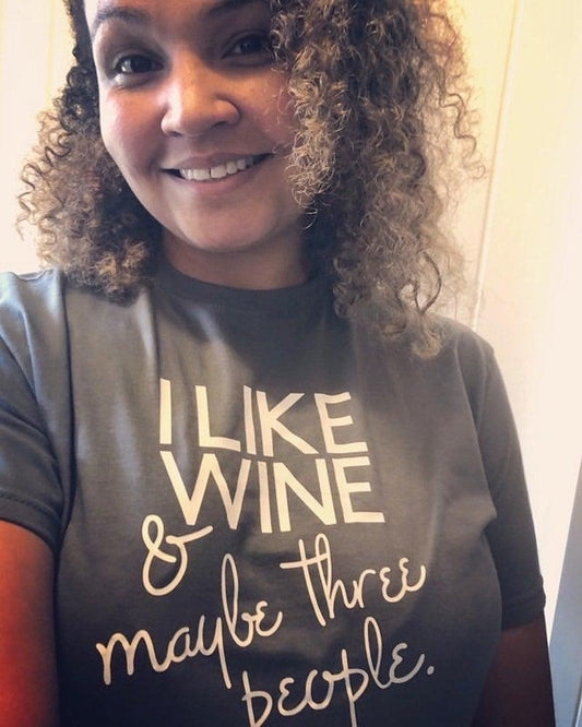 I LIKE WINE AND MAYBE 3 PEOPLE TEE