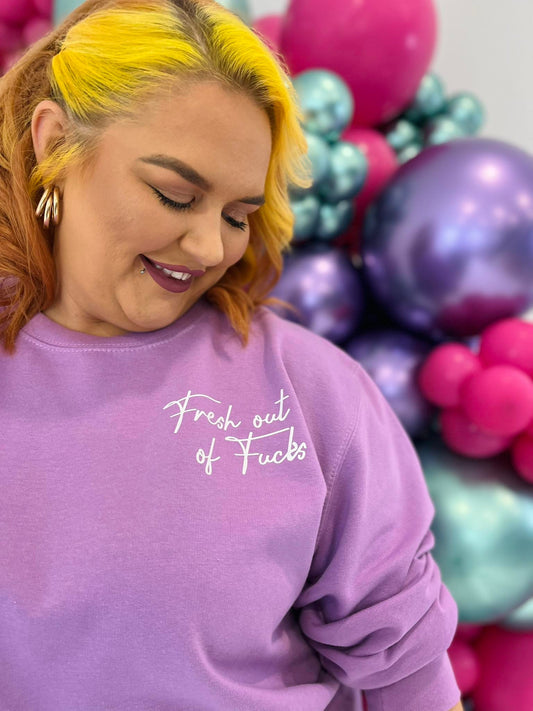 FRESH OUT OF FUCKS SWEATER