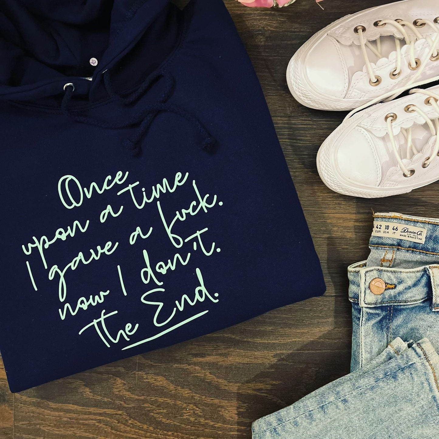 ONCE UPON A TIME I GAVE A FUCK HOODIE