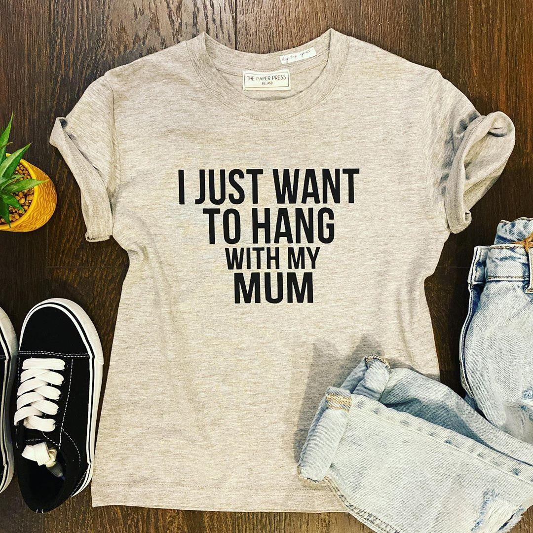 HANG WITH MY MUM KIDS TEE