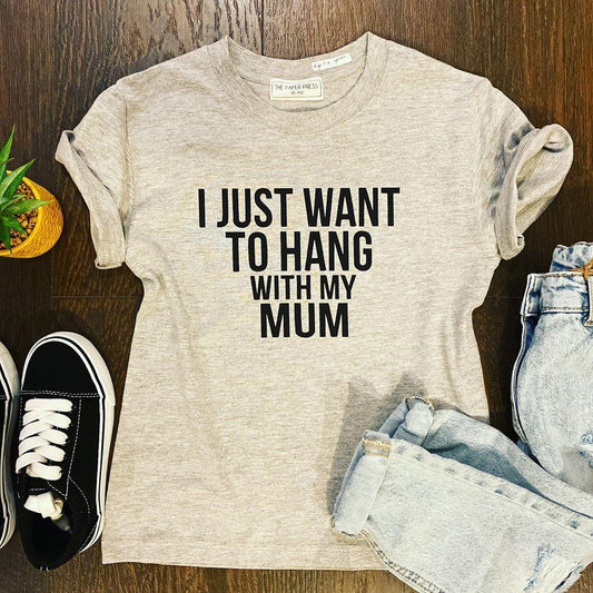 HANG WITH MY MUM KIDS TEE