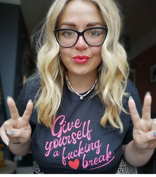 GIVE YOURSELF A BREAK TEE