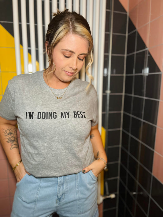 I'M DOING MY BEST TEE