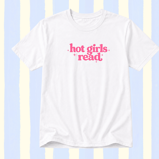 White t-shirt with pink text 'hot girls read' on a striped background