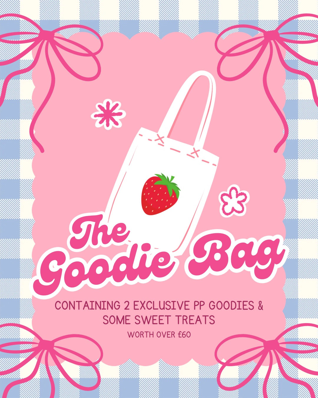 THE GOODIE BAG