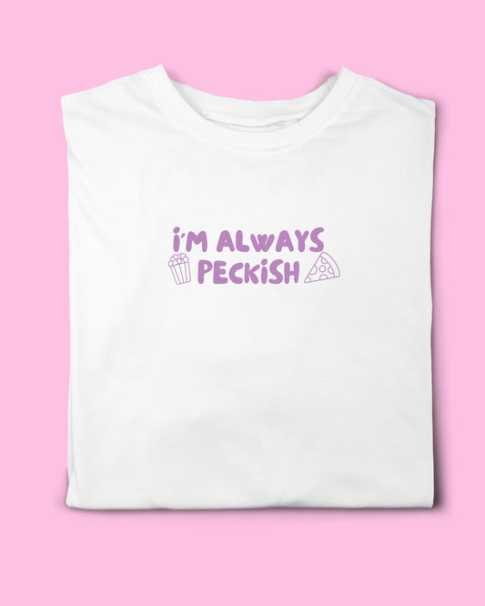 I’M ALWAYS PECKISH T-SHIRT