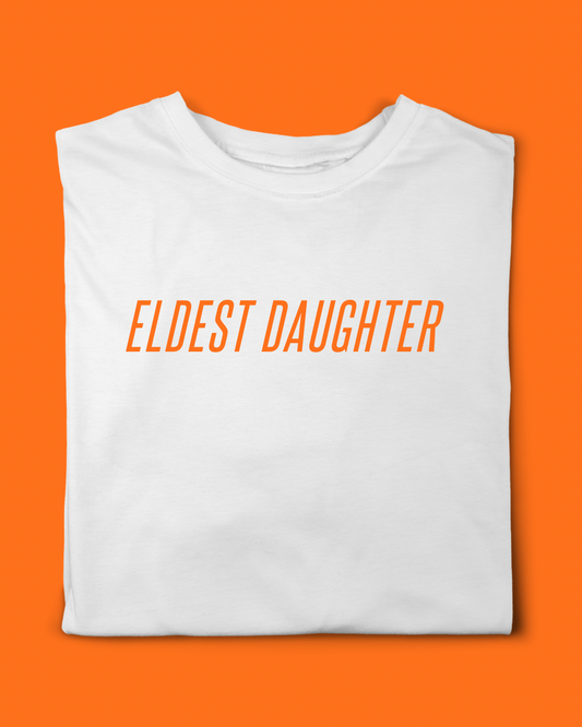 ELDEST DAUGHTER T-SHIRT
