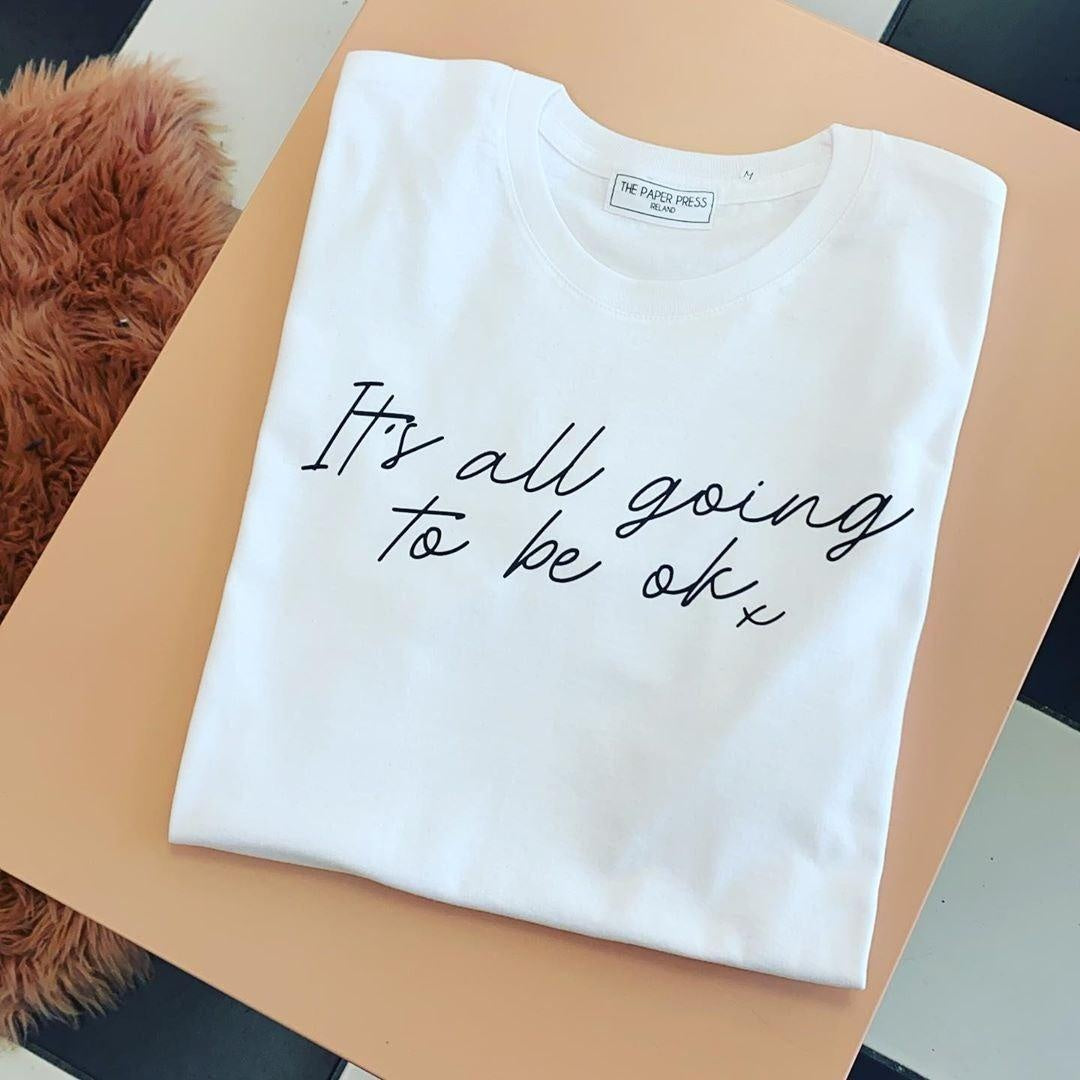 IT'S ALL GOING TO BE OK TEE