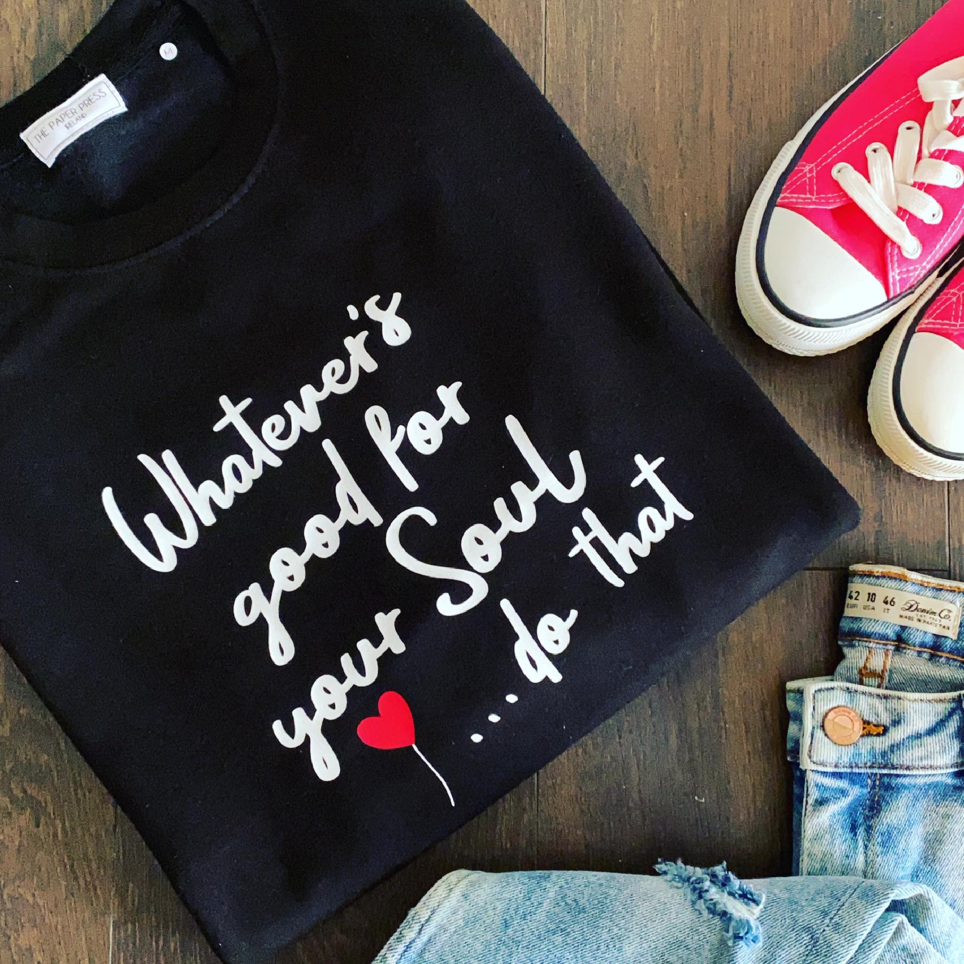 WHATEVER IS GOOD FOR YOUR SOUL SWEATER-ThePaperPress
