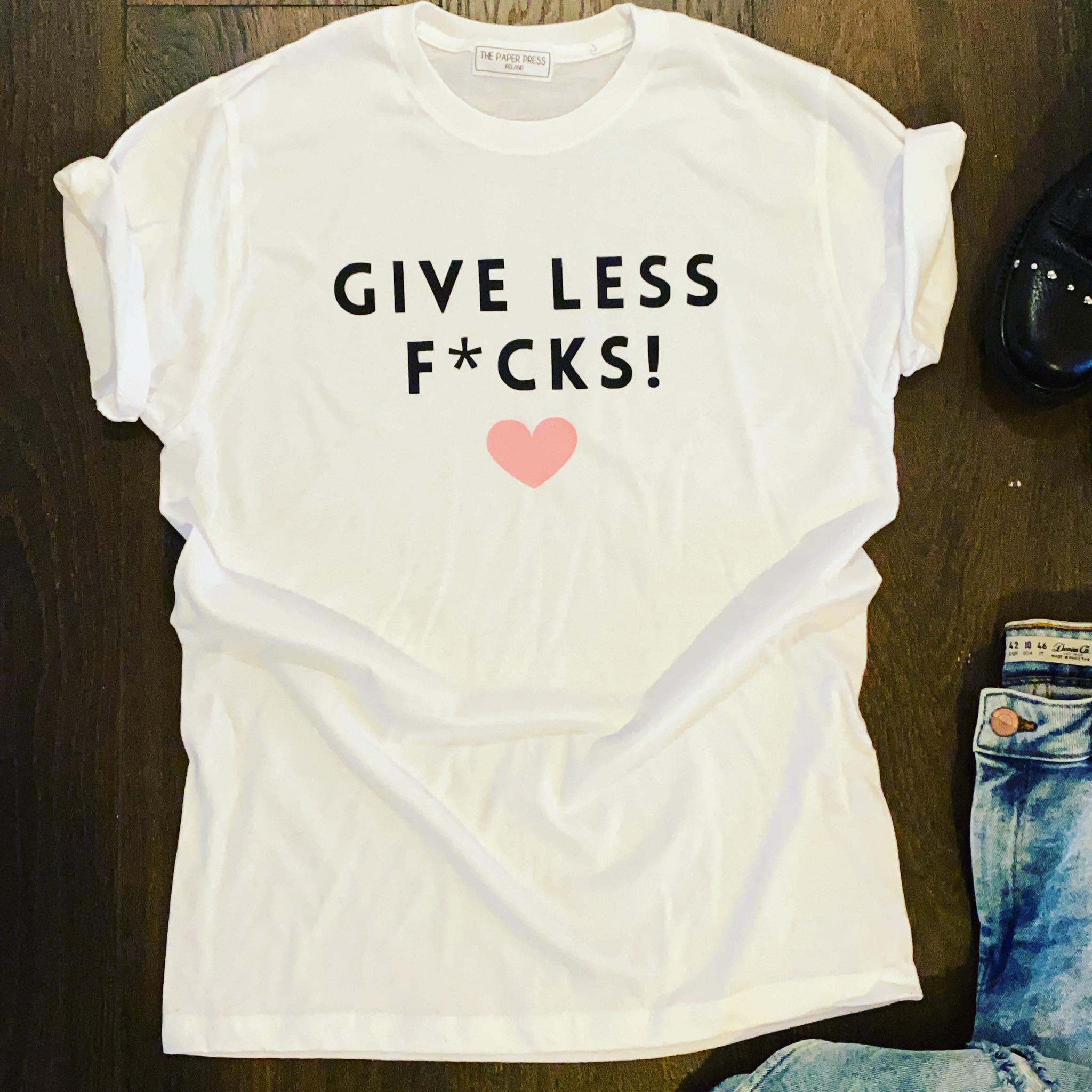 GIVE LESS F*CKS TEE – ThePaperPress