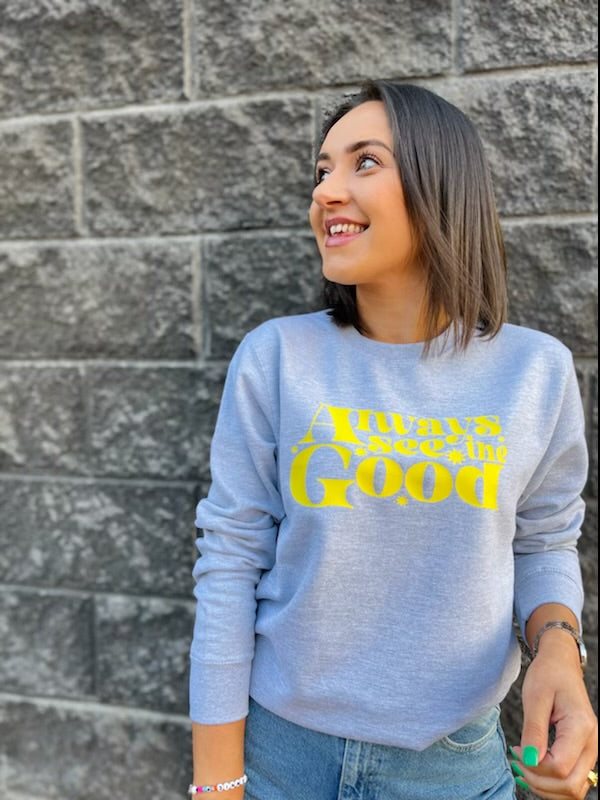 SALE | SMALL ALWAYS SEE THE GOOD SWEATER | HEATHER GREY WITH YELLOW TEXT